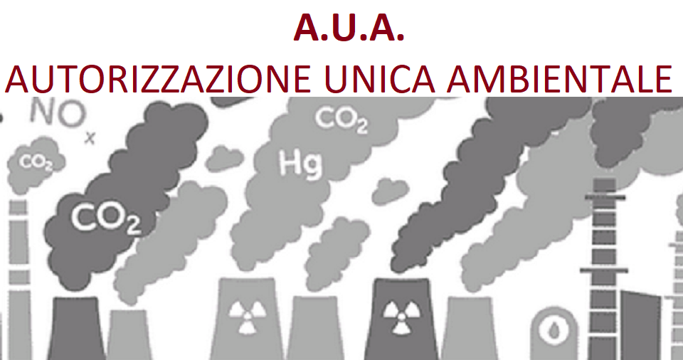 Che cos’è un’A.U.A. (Autorizzazione Unica Ambientale)